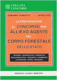 La preparazione al concorso per allievo agente nel corpo forestale dello Stato