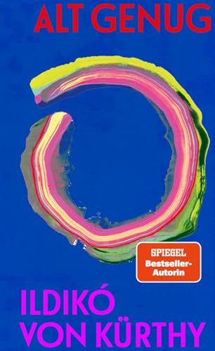 Alt genug: Ein ehrliches und warmherziges Buch...