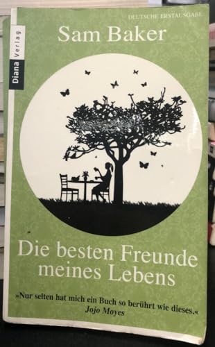 Die besten Freunde meines Lebens: Roman Die besten Freunde meines Lebens: Roman