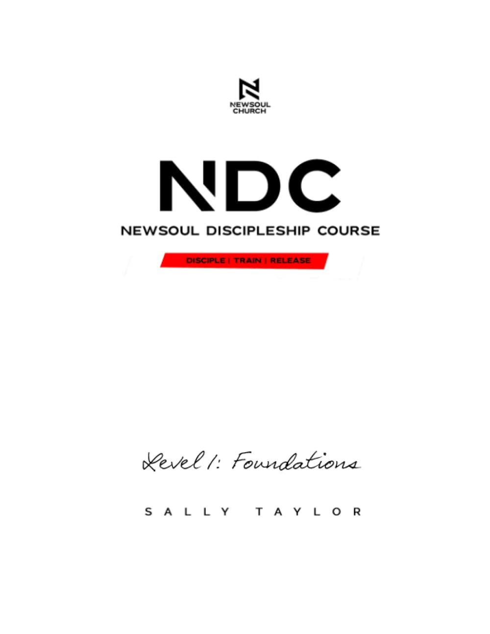 Newsoul Discipleship Course: Level 1 Foundations