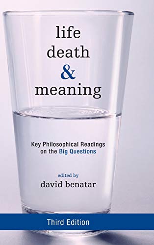 Life, Death, and Meaning: Key Philosophical