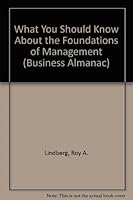 What You Should Know About the Foundations of Management (Business Almanac Series, No. 21) 0379112213 Book Cover