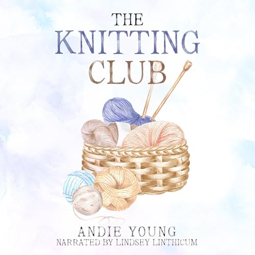 Listen to The Knitting Club by Andie Young episode artwork