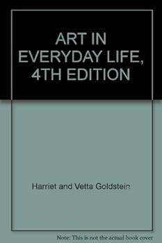 Hardcover Art in Everyday Life 4TH Edition Book