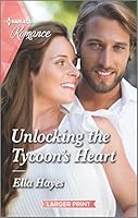 Unlocking the Tycoon's Heart 1335556370 Book Cover