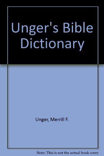 Unger's Bible Dictionary 0802404189 Book Cover