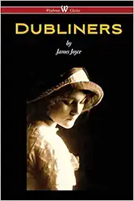 Dubliners (Wisehouse Classics Edition) book cover