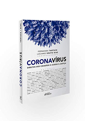 CORONAVÍRUS: DIREITOS DOS CIDADÃOS E ACESSO À JUSTIÇA - 1ª ED - 2020
