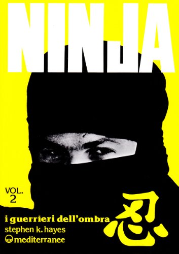 Ninja. i guerrieri dell'Ombra (Vol. 2)