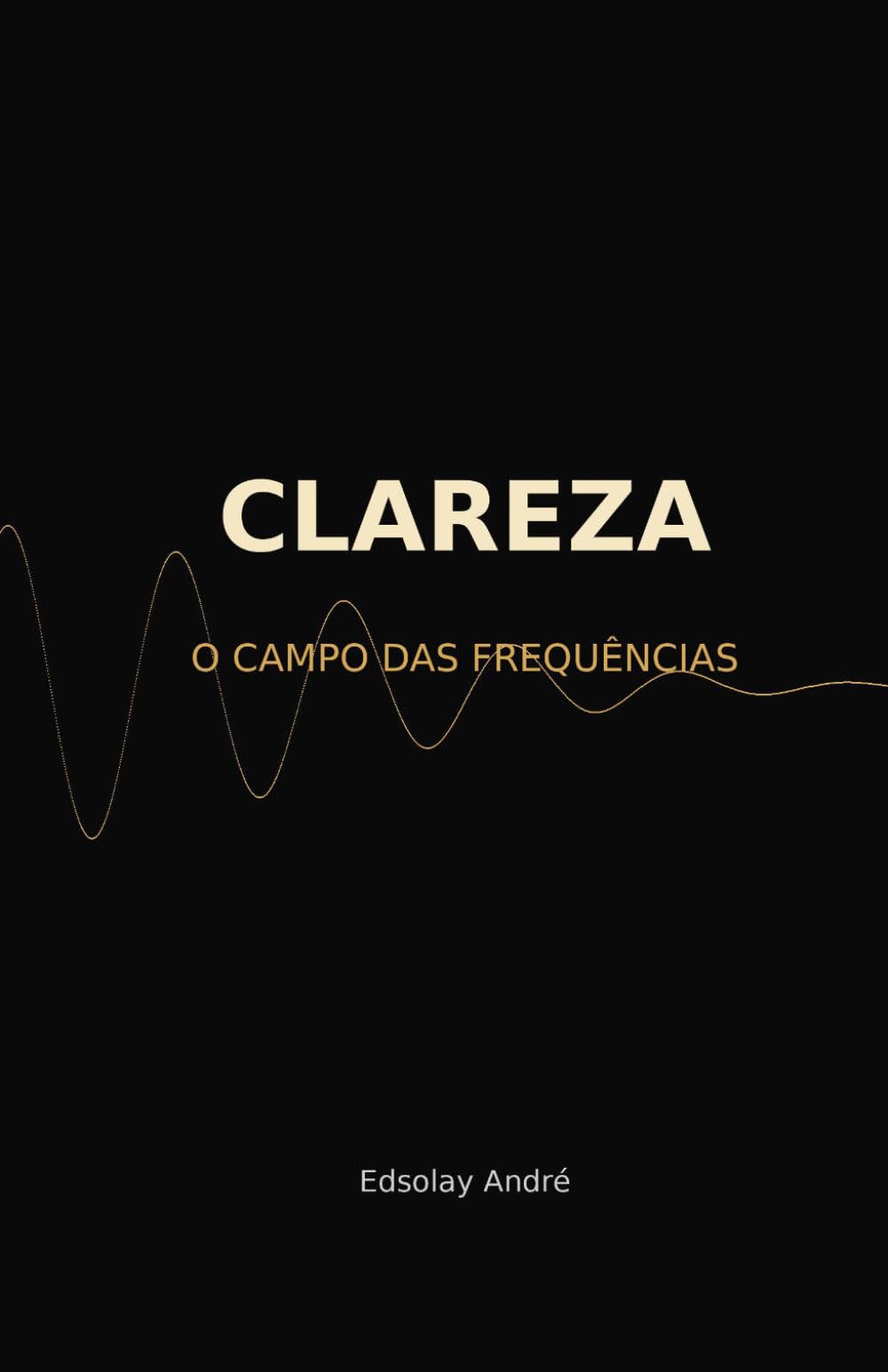 Clareza: O Campo das Frequências