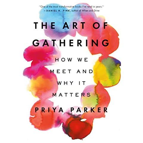 The Art of Gathering: How We Meet and Why It Matters Cover