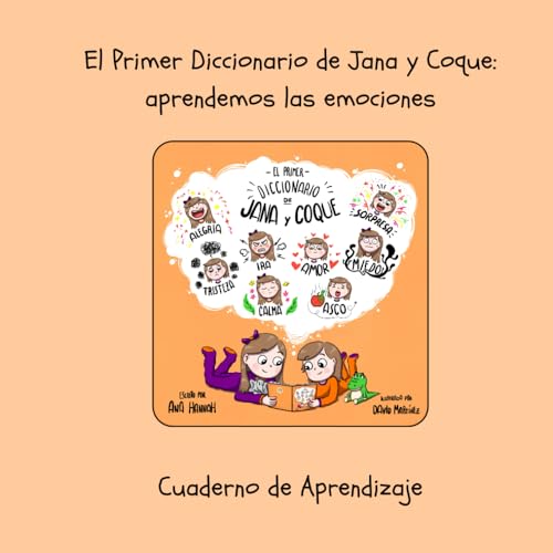 El cuaderno de Aprendizaje del Primer Diccionario de Jana y Coque: Aprendiendo las emociones