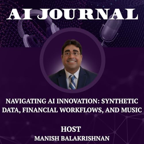 Navigating AI Innovation: Synthetic Data, Financial Workflows, and Music cover art