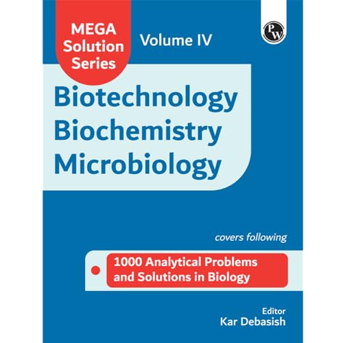 Image of PW Mega Solution Series Biotechnology Biochemistry Microbiology Volume 4 by Debasish Kar For CSIR - NET and IIT - JAM 2024-2025 Exams [Paperback] Debasish Kar