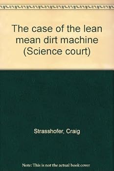 Paperback The case of the lean mean dirt machine (Science court) Book