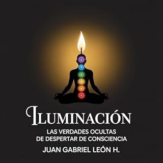 ILUMINACI&Oacute;N Audiobook By Juan Gabriel Le&oacute;n H. cover art