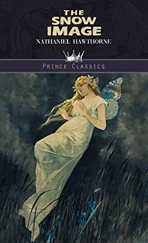 The Snow Image (Prince Classics)