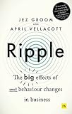 Ripple: The big effects of small behaviour changes in business