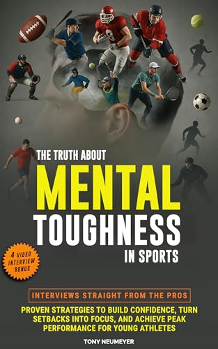 The Truth About Mental Toughness in Sport: Interviews Straight from