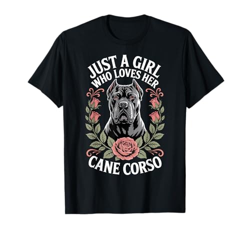 Just A Girl Who Loves Her Cane Corso T-Shirt