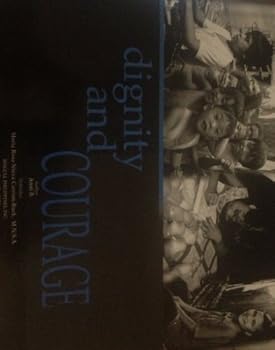 Hardcover Dignity and Courage: The Legacy Book
