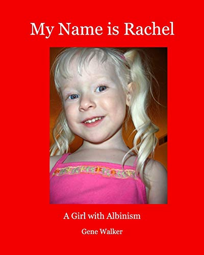 My Name is Rachel: A Girl with Albinism 1320458866 Book Cover