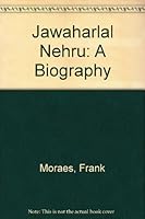 Jawaharlal Nehru: A Biography B000TNWA06 Book Cover