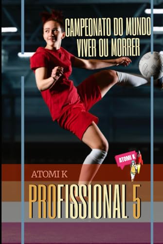 PROFISSIONAL V: CAMPEONATO DO MUNDO: VIVER OU MORRER (Portuguese Edition)