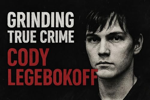 The Northern Predator: Cody Legebokoff&rsquo;s Crimes