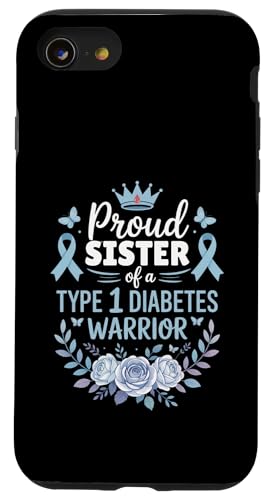 Proud Sister Of Type 1 Diabetic Warrior Design Diabetes Custodia per iPhone SE (2020) / 7/8