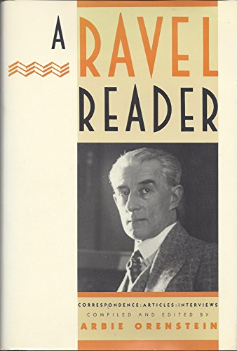 A Ravel Reader: Correspondence, Articles, Interviews view 2