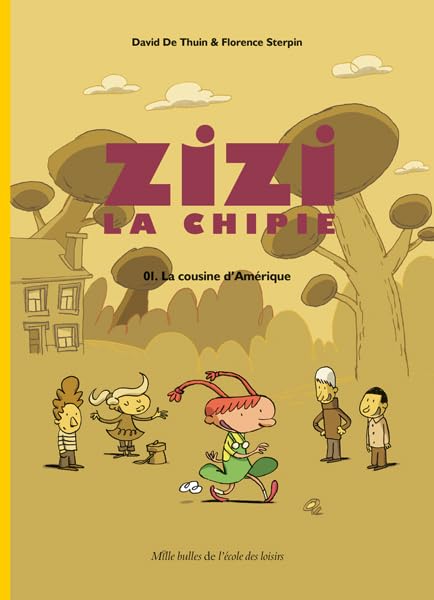 David de ThuinZizi la chipie - Tome 1 - La cousine d'Amérique