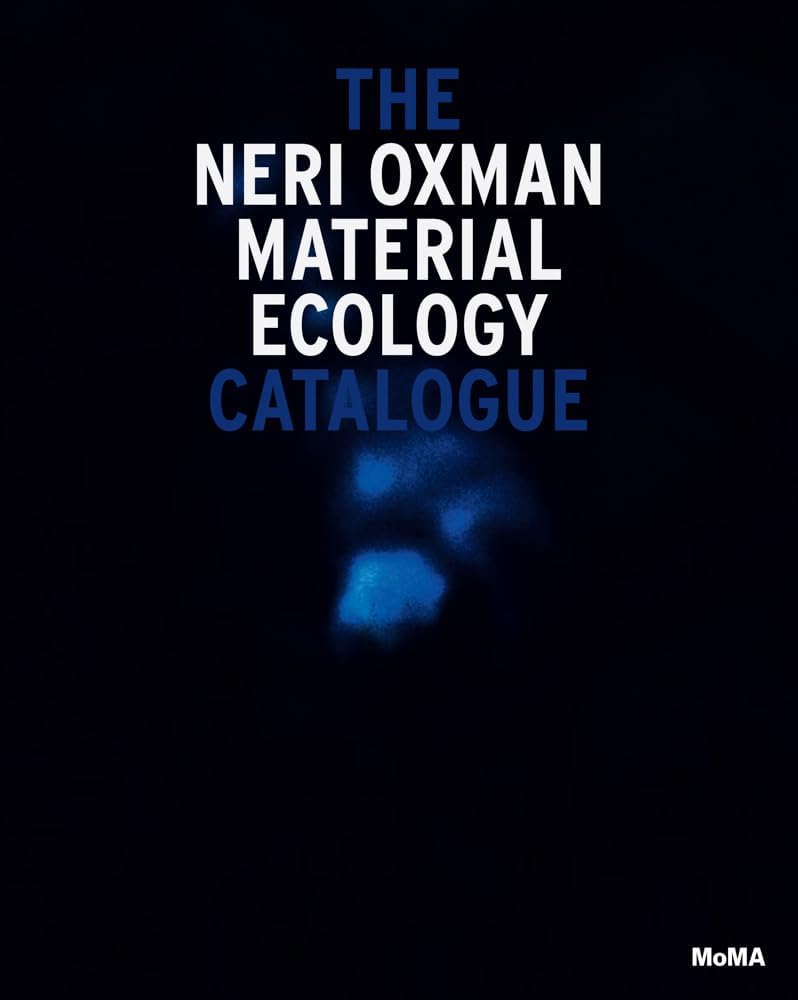 NERI OXMAN MATERIAL ECOLOGY