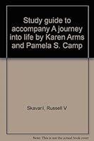 Study guide to accompany A journey into life by Karen Arms and Pamela S. Camp 0030333644 Book Cover