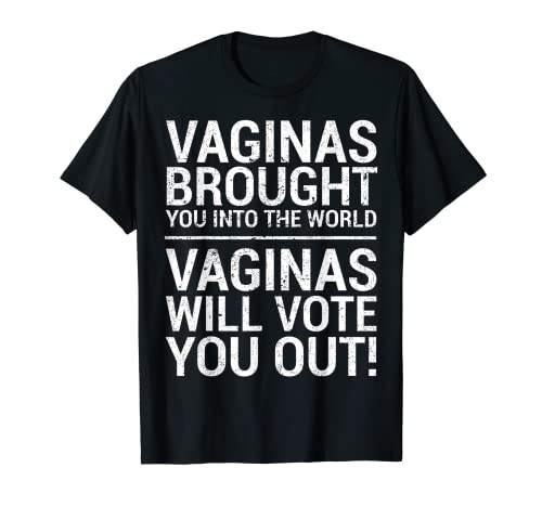 Las vaginas te expulsarán contra Trump Impeach Regalo de Trump Camiseta