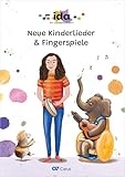 Ida im Liederkasten: Neue Kinderlieder & Fingerspiele