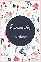 Ranunculus Notebook : Notebook Journal Flower, an Original Idea for Gift : Ranunculus Flower Notebook 1658805763 Book Cover