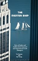 Mentor Ship: Tales of Snakes & Ladders from Seasoned and Experienced Credit Managers 0968349536 Book Cover