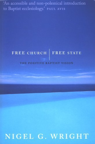 Buy Free Church, Free State: The Positive Baptist Vision — BookShops.in