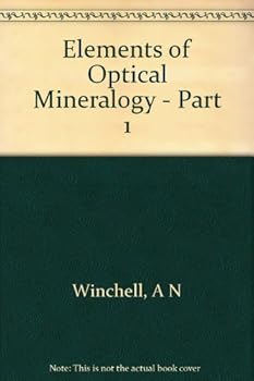Hardcover Elements of Optical Mineralogy, Part 1: Principles and Methods Book