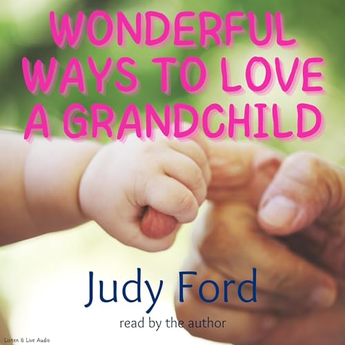 Judy Ford's Wonderful Ways to Love a Grandchild episode artwork