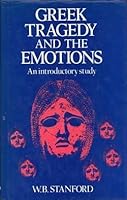 Greek Tragedy and the Emotions: An Introductory Study 0710095546 Book Cover