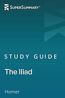 Study Guide: The Iliad by Homer (SuperSummary)