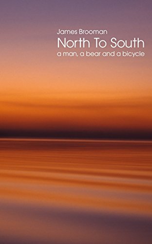 Télécharger North To South: A man, a bear and a bicycle (English Edition) PDF