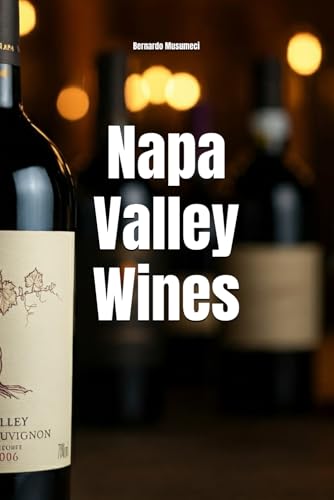 Napa Valley Wines (Wines Of The World: United States)