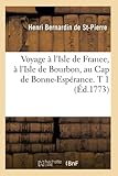  Voyage à l\'Isle de France, à l\'Isle de Bourbon, au Cap de Bonne-Espérance. T 1 (Éd.1773)