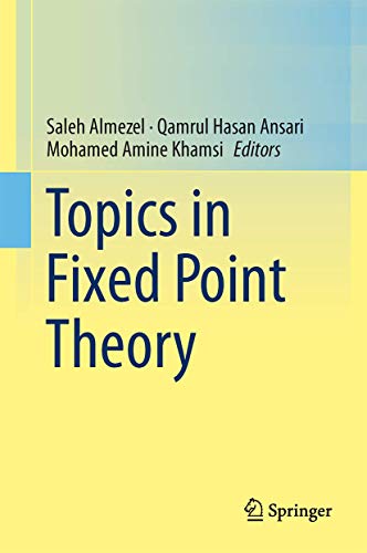 Topics in Fixed Point Theory view 2