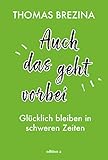 thomas brezina vier pfoten für penny  Auch das geht vorbei: Glücklich bleiben in schweren Zeiten