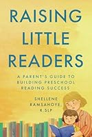 Raising Little Readers: A Parent's Guide to Building Preschool Reading Success B0DFYRCZY6 Book Cover