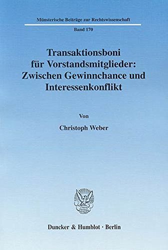 Transaktionsboni für Vorstandsmitglieder: Zwischen Gewinnchance und Interessenkonflikt.: Ein Beitra